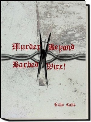 cover image of Murder beyond Barbed Wire!